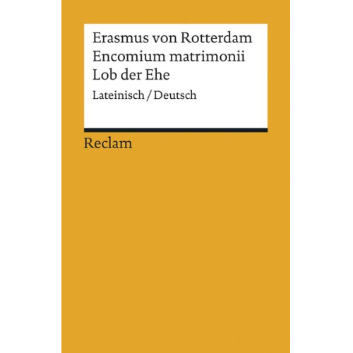 Erasmus Rotterdam - Encomium matrimonii / Lob der Ehe