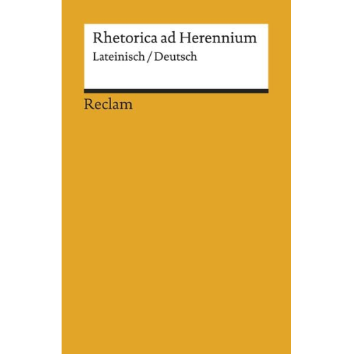 Rhetorica ad Herennium. Lateinisch/Deutsch