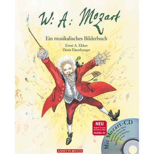 Ernst A. Ekker - Wolfgang Amadeus Mozart (Das musikalische Bilderbuch mit CD und zum Streamen)