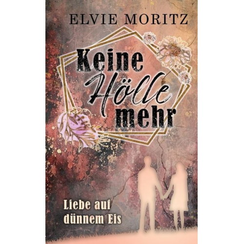 Elvie Moritz - Keine Hölle mehr