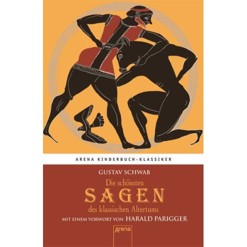 Gustav Schwab - Die schönsten Sagen des klassischen Altertums. Mit einem Vorwort von Harald Parigger