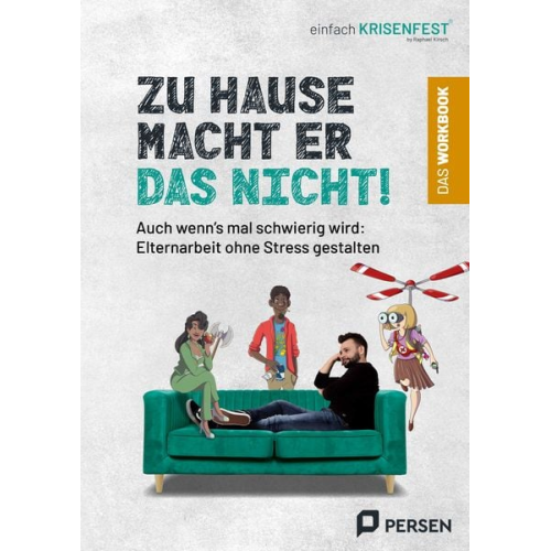 Raphael Kirsch - Zu Hause macht er das nicht! - das Workbook