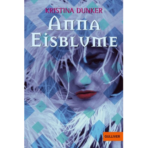 Kristina Dunker - Anna Eisblume