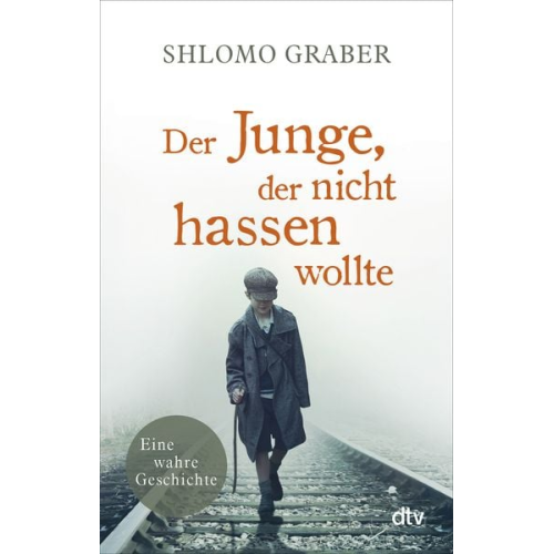 Shlomo Graber - Der Junge, der nicht hassen wollte