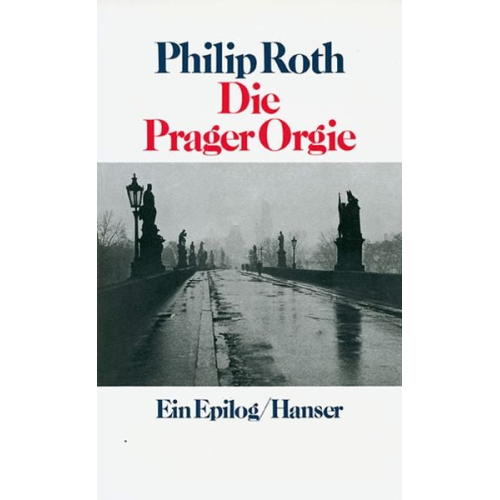 Philip Roth - Die Prager Orgie