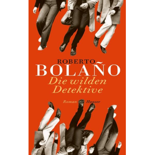 Roberto Bolano - Die wilden Detektive