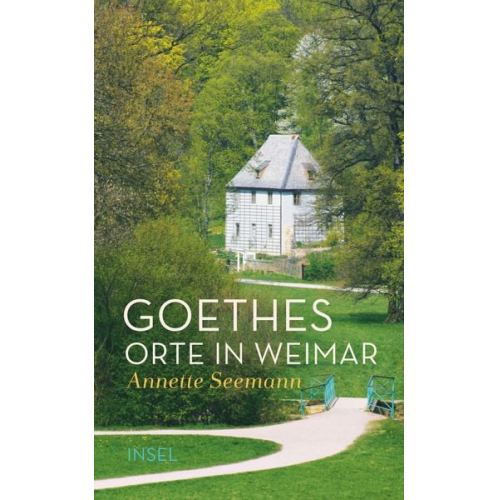 Annette Seemann - Goethes Orte in Weimar