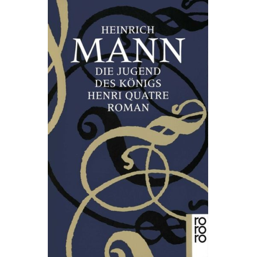 Heinrich Mann - Die Jugend des Königs Henri Quatre