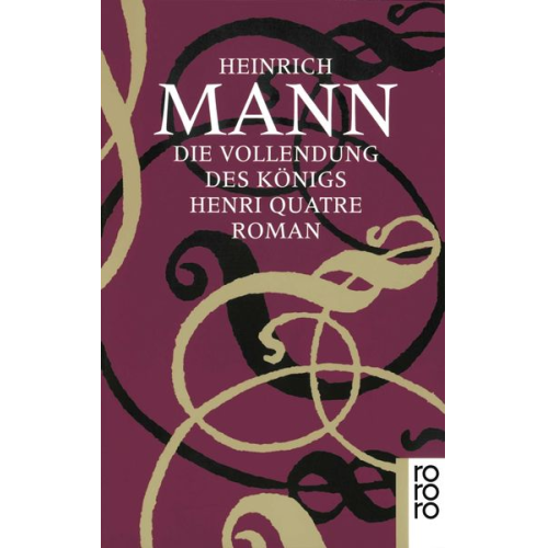 Heinrich Mann - Die Vollendung des Königs Henri Quatre