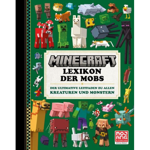 Mojang AB - Minecraft Lexikon der Mobs. Der ultimative Leitfaden zu allen Kreaturen und Monstern