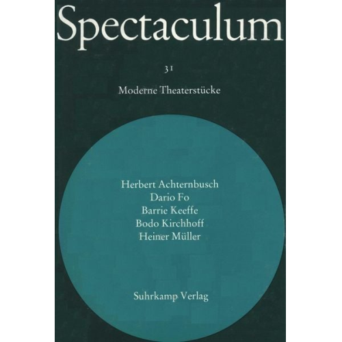 Herbert Achternbusch Dario Fo Barrie Keeffe Bodo Kirchhoff Heiner Müller - Spectaculum 31