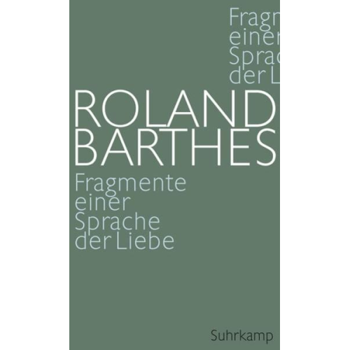 Roland Barthes - Fragmente einer Sprache der Liebe