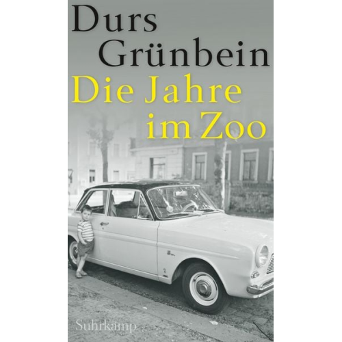 Durs Grünbein - Die Jahre im Zoo