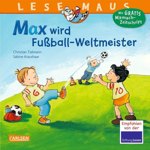 Christian Tielmann - LESEMAUS 72: Max wird Fußball-Weltmeister