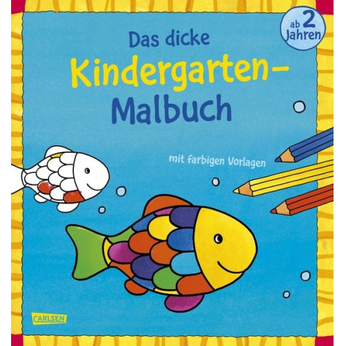 Ausmalbilder für Kita-Kinder: Das dicke Kindergarten-Malbuch: Mit farbigen Vorlagen und lustiger Fehlersuche