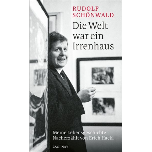 Rudolf Schönwald - Die Welt war ein Irrenhaus