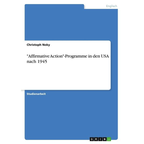 Christoph Noky - "Affirmative Action"-Programme in den USA nach 1945