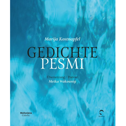 Marija Kostnapfel - Gedichte / Pesmi