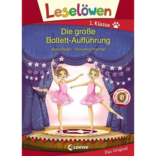 Katja Reider - Leselöwen 1. Klasse - Die große Ballett-Aufführung