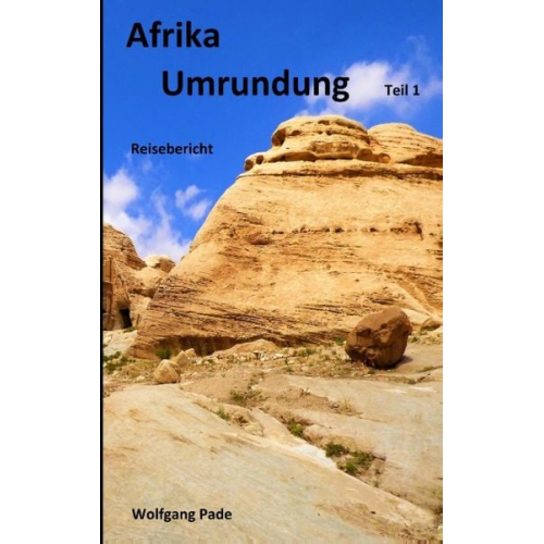 Wolfgang Pade - Afrika Umrundung Teil 1