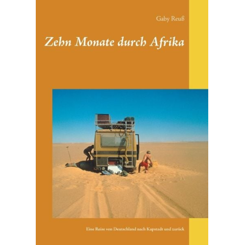 Gaby Reuss - Zehn Monate durch Afrika