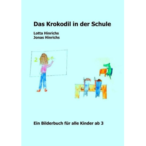 Lotta Hinrichs - Das Krokodil in der Schule