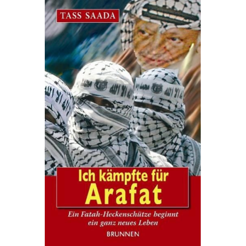 Tass Saada Daniel Gerber - Ich kämpfte für Arafat