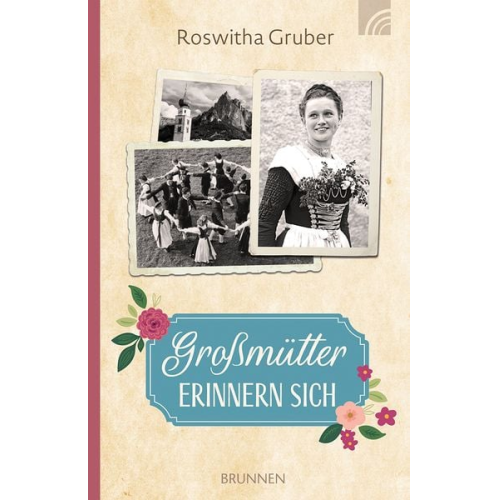 Roswitha Gruber - Großmütter erinnern sich