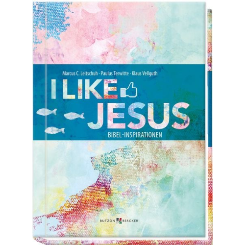 Marcus C. Leitschuh Paulus Terwitte Klaus Vellguth - I like Jesus