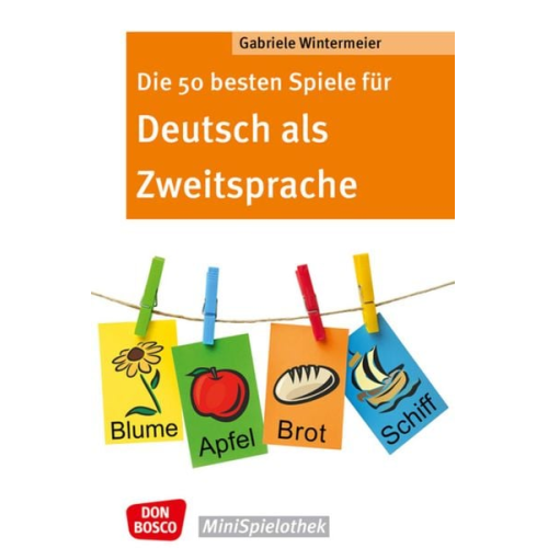 Gabriele Wintermeier - Die 50 besten Spiele für Deutsch als Zweitsprache