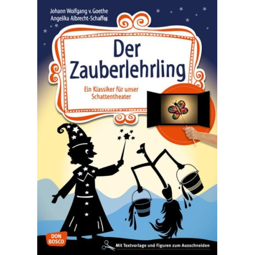 Angelika Albrecht-Schaffer Johann Wolfgang von Goethe - Der Zauberlehrling