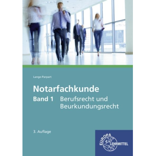 Stefan Lange-Parpart - Lange-Parpart, S: Notarfachkunde 1 Berufsrecht