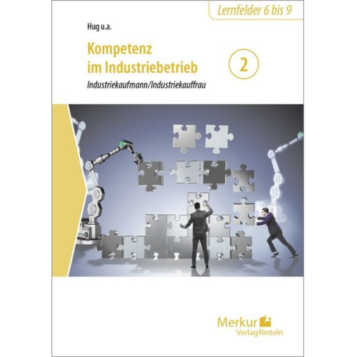 Hartmut Hug Matthias Schmid Hermann Speth - Kompetenz im Industriebetrieb - Industriekaufmann / Industriekauffrau Band 2