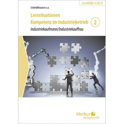 Michael Schmidthausen - Lernsituationen Kompetenz im Industriebetrieb - Band 2