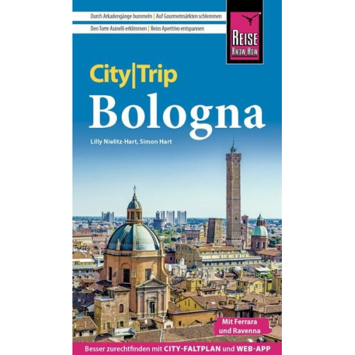 Lilly Nielitz-Hart Simon Hart - Reise Know-How CityTrip Bologna mit Ferrara und Ravenna