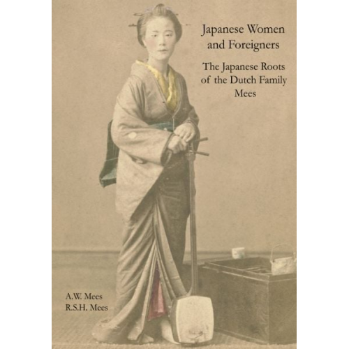 Allard W. Mees Rudolf S. H. Mees - Japanese Women and Foreigners in Meiji Japan