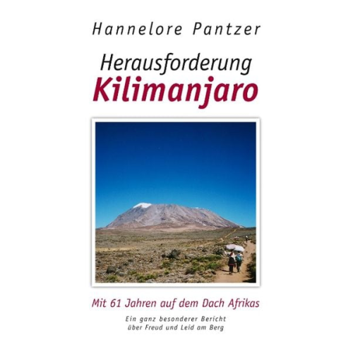 Hannelore Pantzer - Herausforderung Kilimanjaro