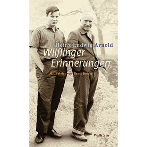 Heinz Ludwig Arnold - Wilflinger Erinnerungen