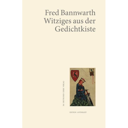 Fred Bannwarth - Witziges aus der Gedichtkiste