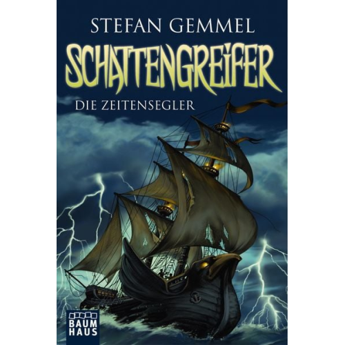 Stefan Gemmel - Die Zeitensegler / Schattengreifer-Trilogie Band 1