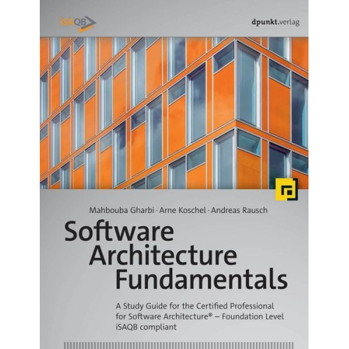 Mahbouba Gharbi Arne Koschel Andreas Rausch - Software Architecture Fundamentals