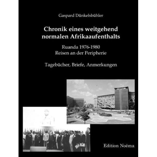 Gaspard Dünkelsbühler - Chronik eines weitgehend normalen Afrikaaufenthalts