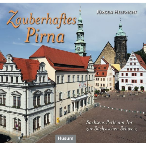 Jürgen Helfricht - Zauberhaftes Pirna