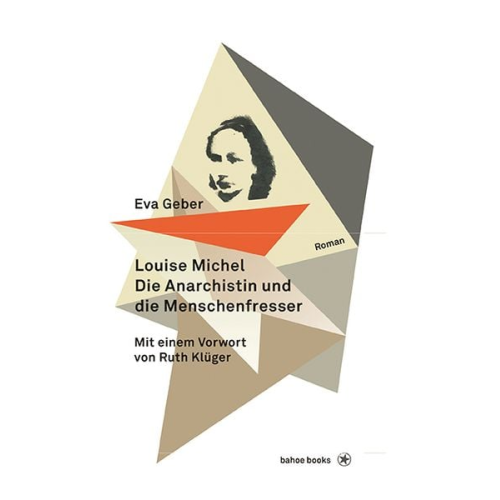 Eva Geber - Louise Michel. Die Anarchistin und die Menschenfresser