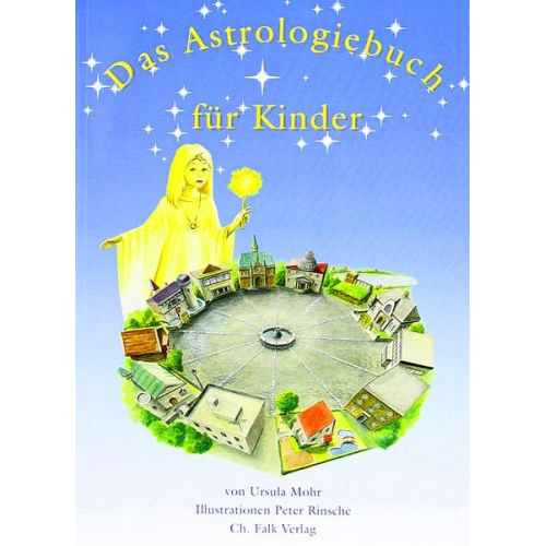 Ursula Mohr Peter Rinsche Jutta Senge - Das Astrologiebuch für Kinder