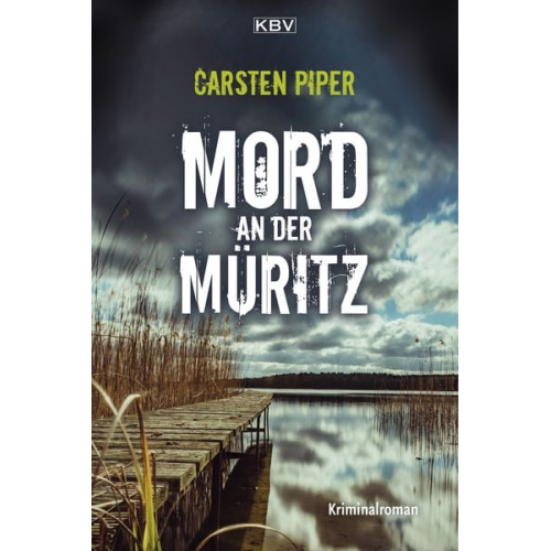 Carsten Piper - Mord an der Müritz