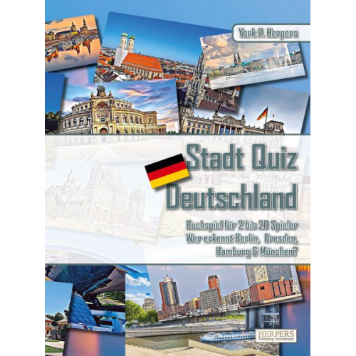 York P. Herpers - Stadt Quiz Deutschland | Buchspiel für 2 bis 20 Spieler | Wer erkennt Berlin, Dresden, Hamburg & München?