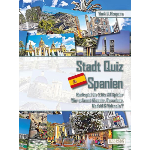 York P. Herpers - Stadt Quiz Spanien | Buchspiel für 2 bis 20 Spieler | Wer erkennt Alicante, Barcelona, Madrid & Valencia?