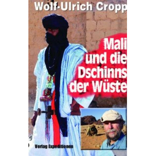 Wolf-Ulrich Cropp - Mali und die Dschinns der Wüste