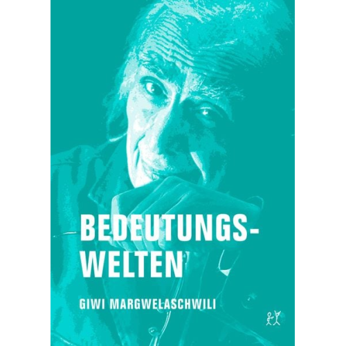 Giwi Margwelaschwili - Bedeutungswelten